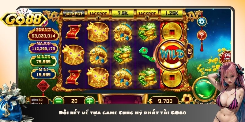 Đôi nét về tựa game Cung hỷ phát tài GO88