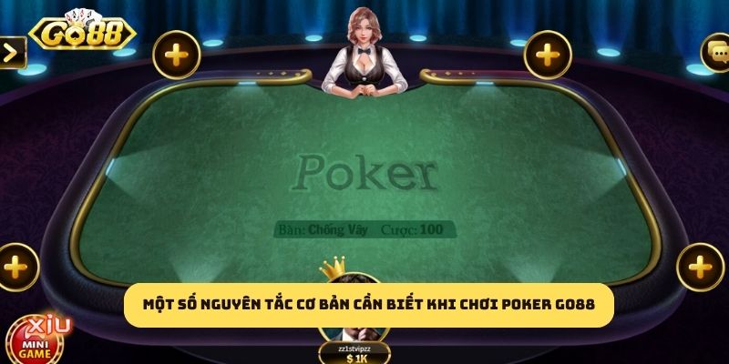 Một số nguyên tắc cơ bản cần biết khi chơi Poker GO88