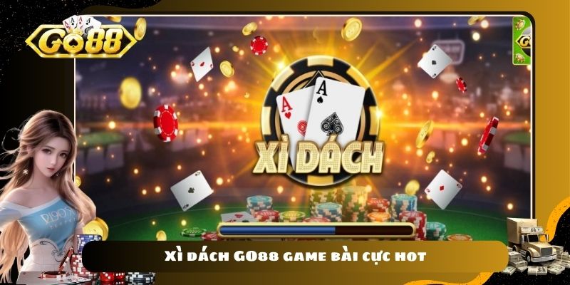 Xì dách GO88 game bài cực hot