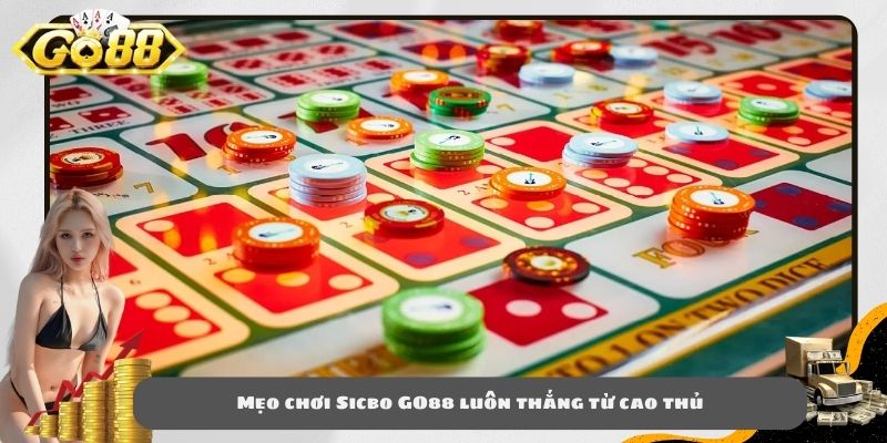 Mẹo chơi Sicbo GO88 luôn thắng từ cao thủ