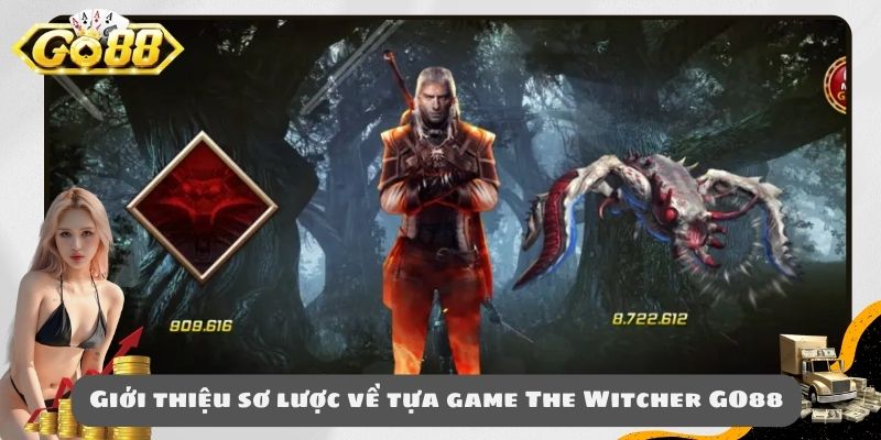 Giới thiệu sơ lược về tựa game The Witcher GO88